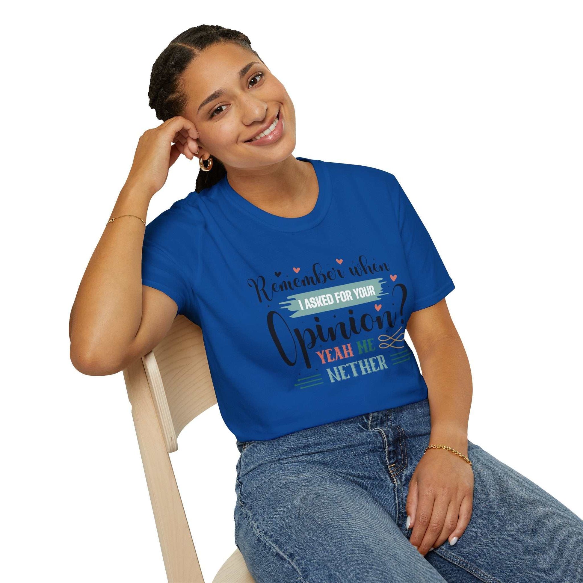Funny Opinion T-Shirt, Humorous Graphic Tee for Friends