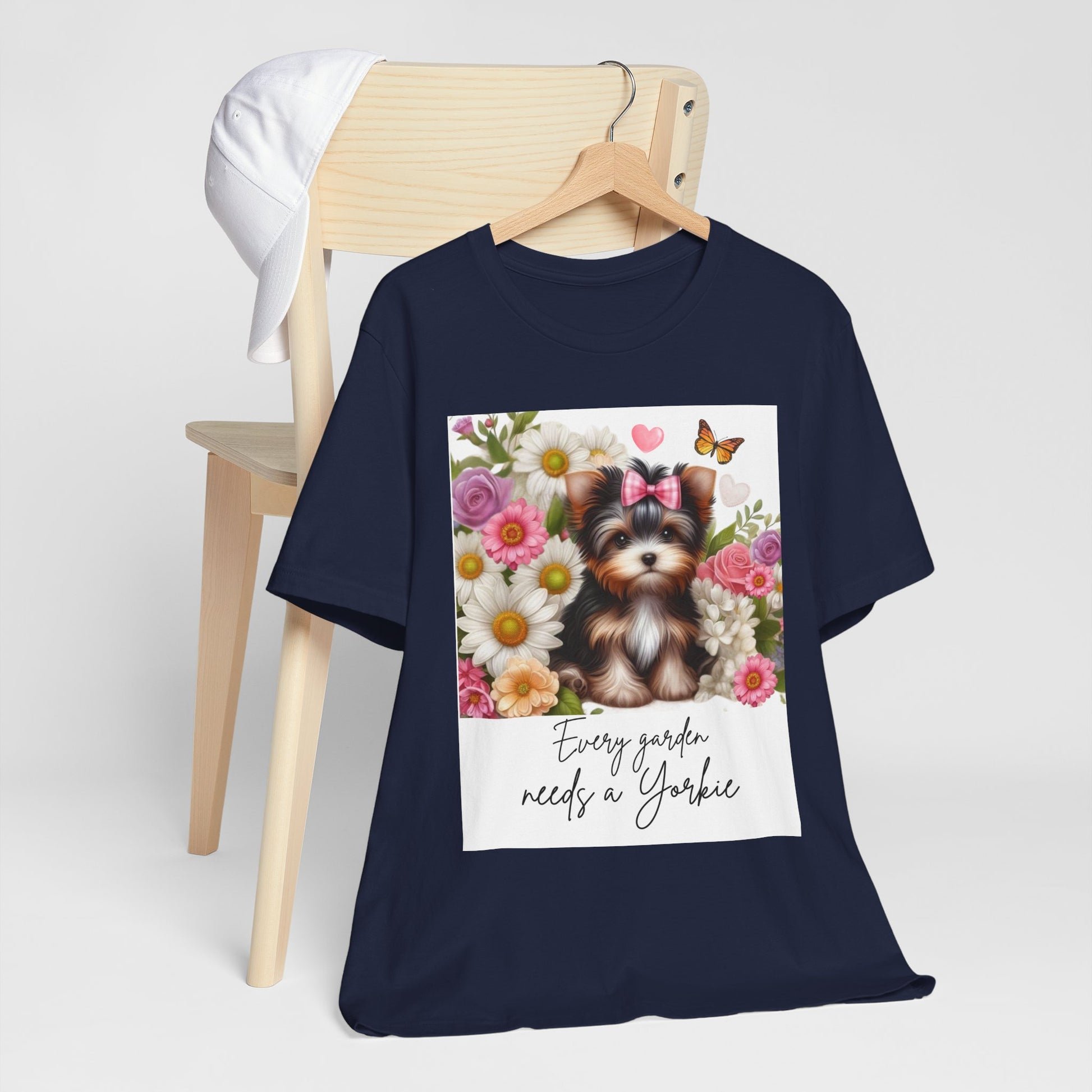 Every Garden Needs a Yorkie Tee Shirt