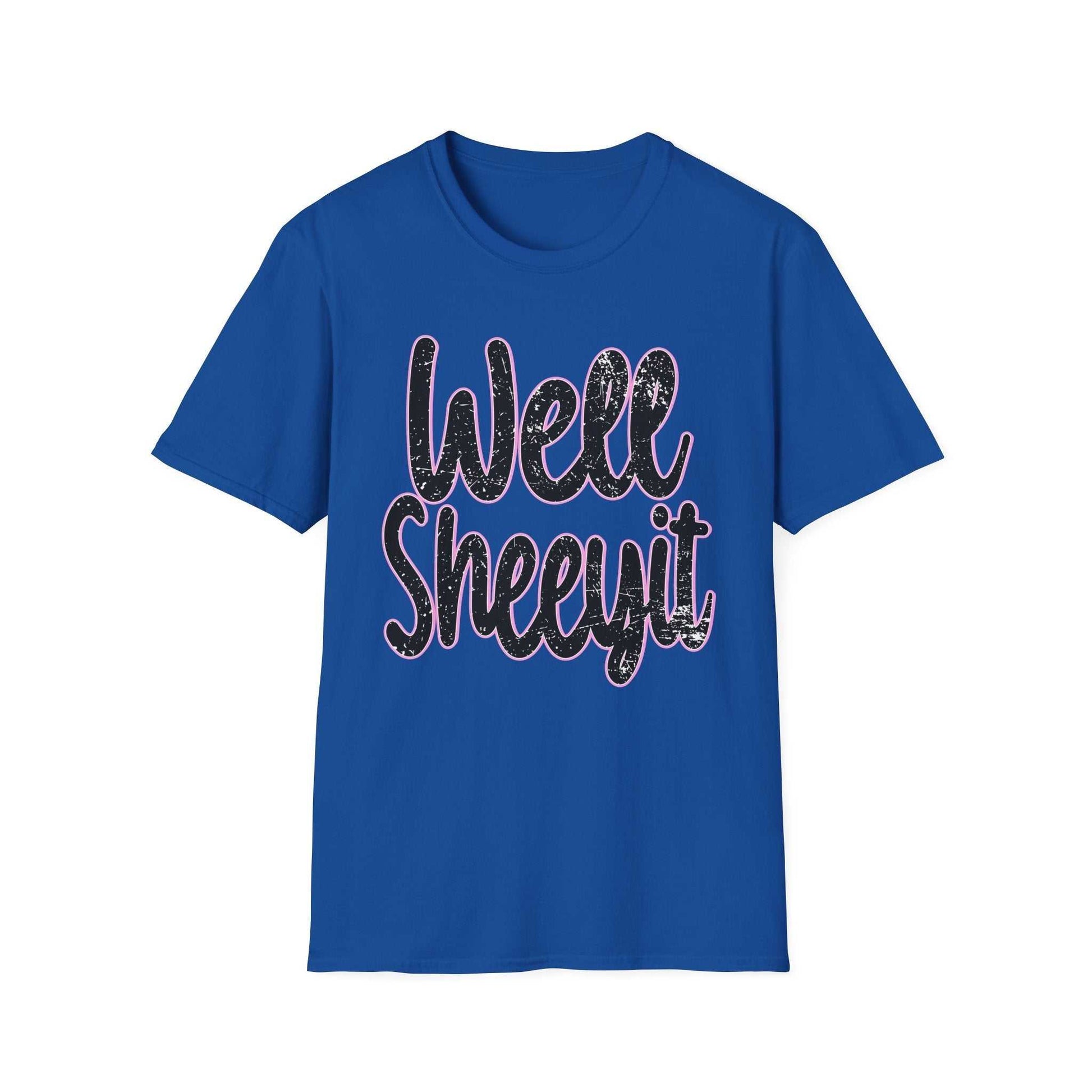 Blue casual statement tee with funny "Well Sheeyit" quote printed on front, unisex softstyle cotton shirt for everyday wear and gifting.