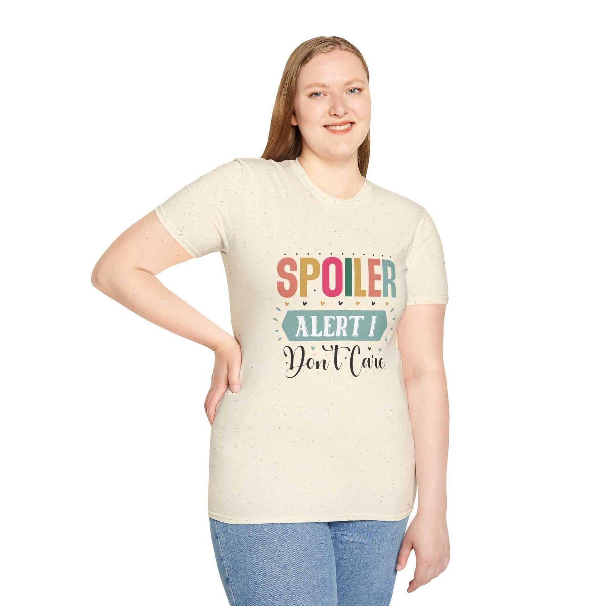 Spoiler Alert I Don't Care Unisex T-Shirt