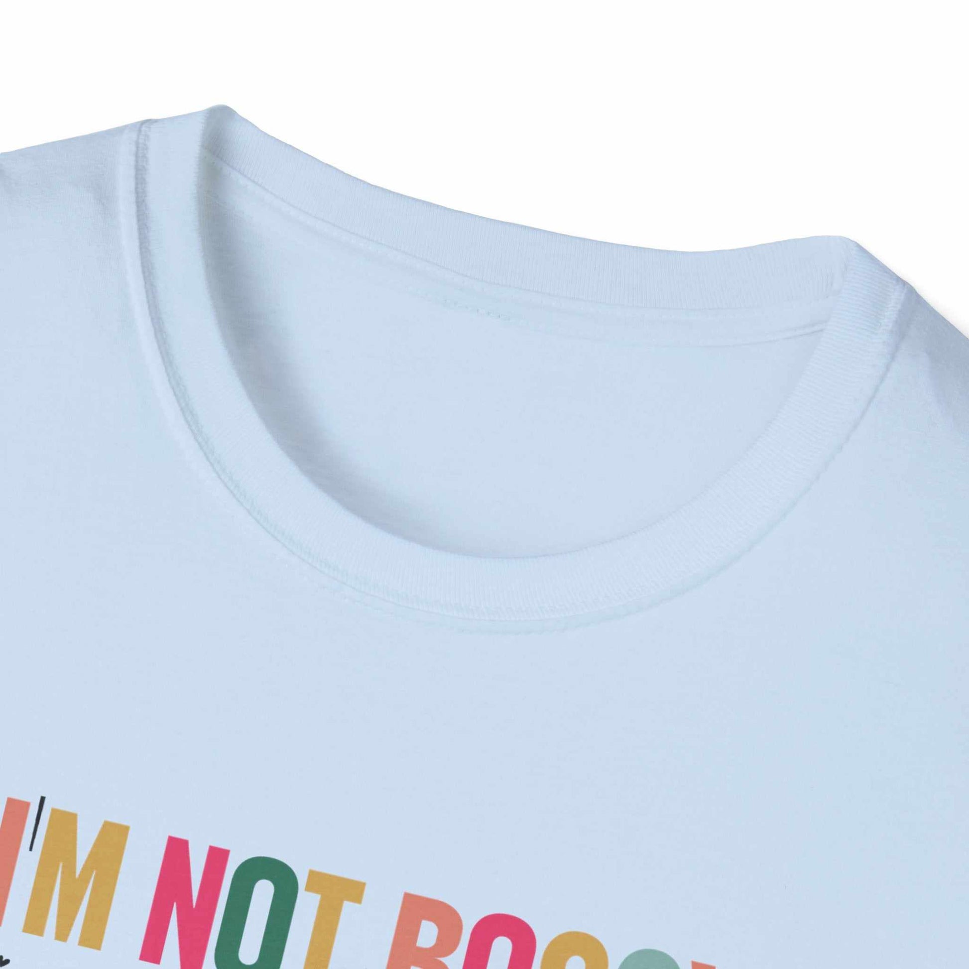 I'm Not Bossy T-Shirt, Casual Tee