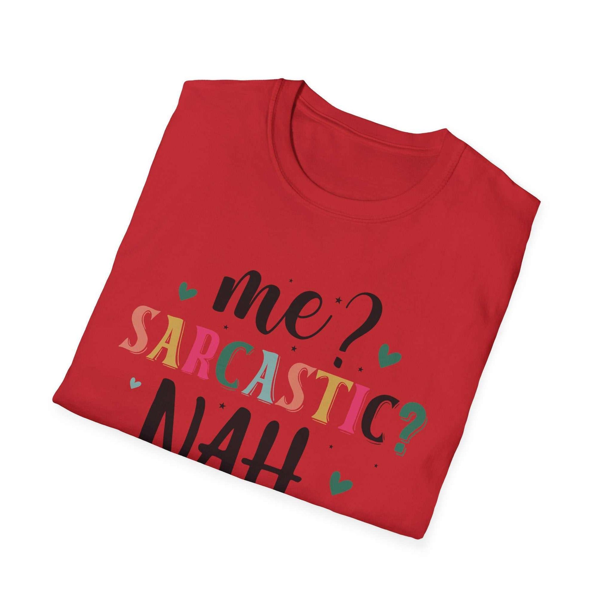 Sarcastic Humor Unisex Softstyle T-Shirt