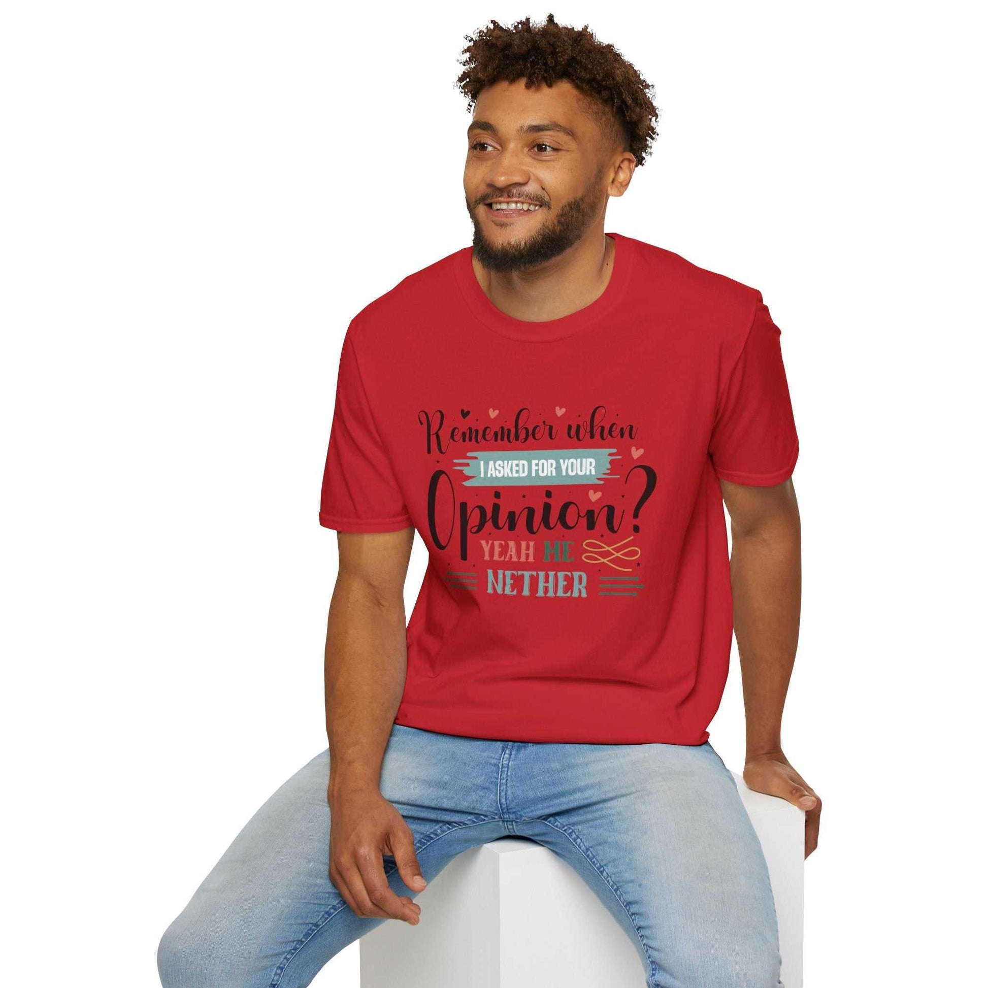 Funny Opinion T-Shirt, Humorous Graphic Tee for Friends