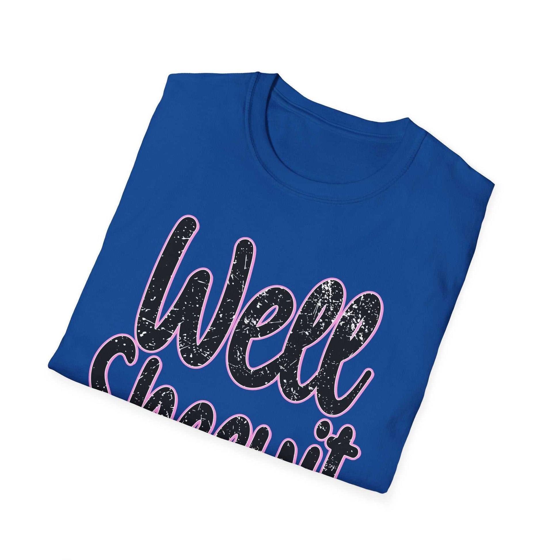 Blue casual statement tee with "Well Sheeyit" funny quote design, unisex softstyle cotton shirt for everyday wear and gifts