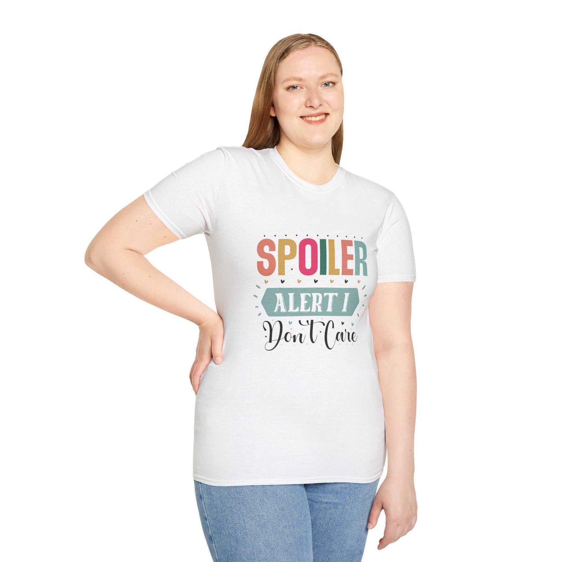 Spoiler Alert I Don't Care Unisex T-Shirt