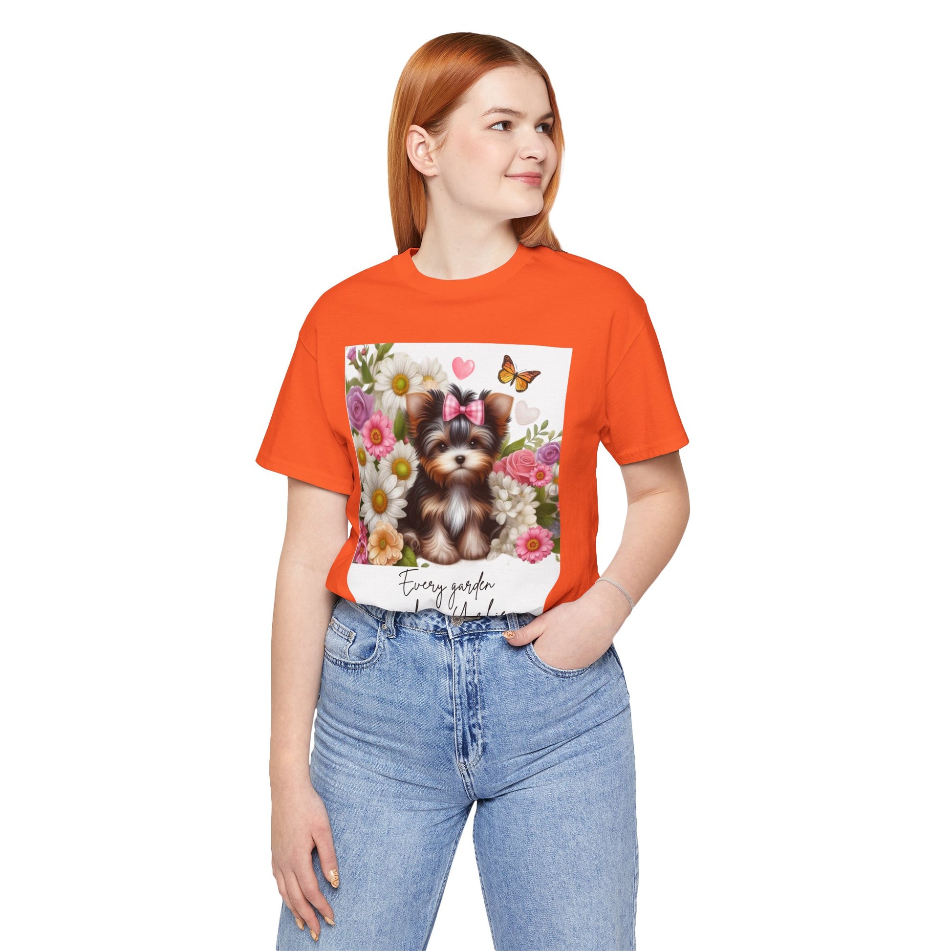 Every Garden Needs a Yorkie Tee Shirt