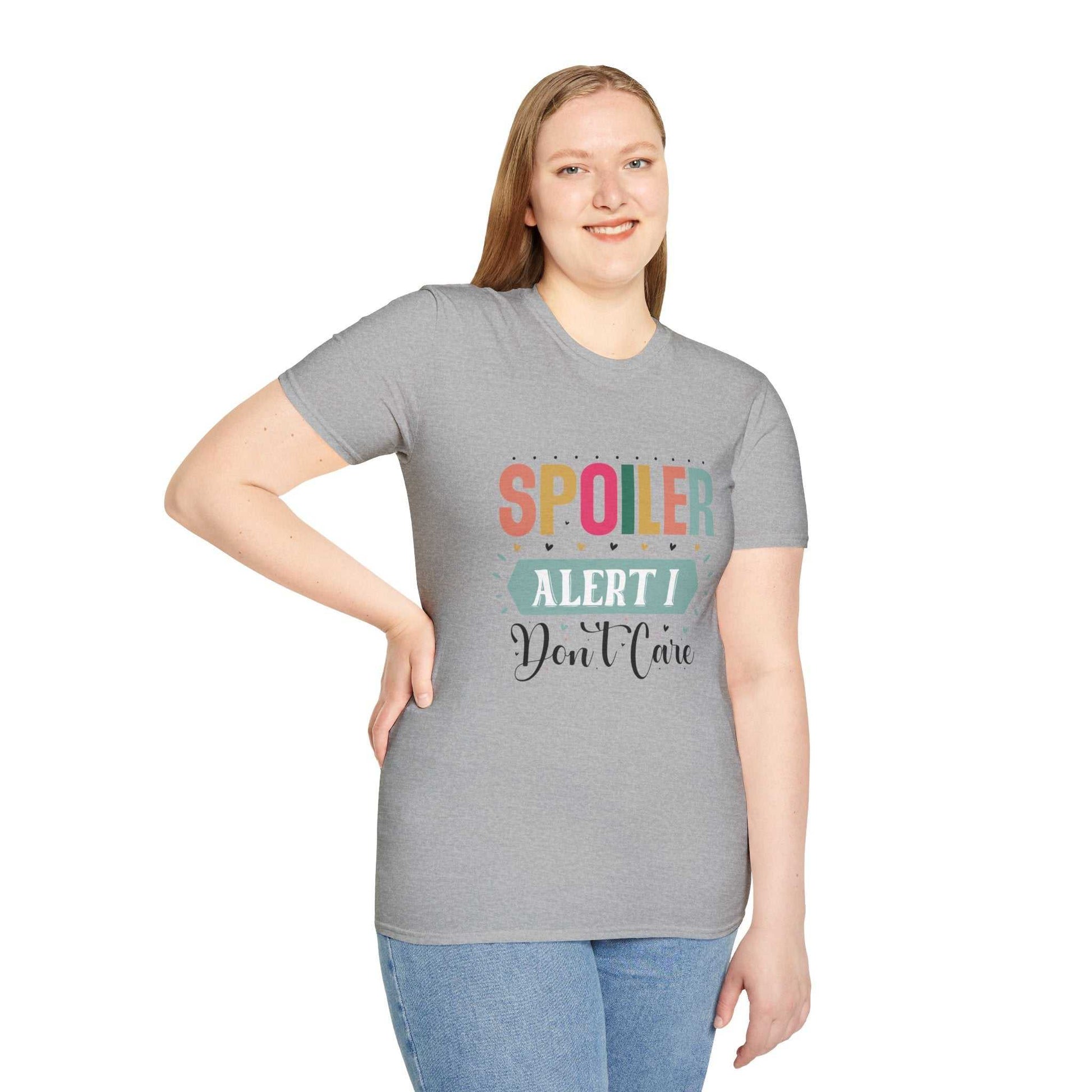 Spoiler Alert I Don't Care Unisex T-Shirt