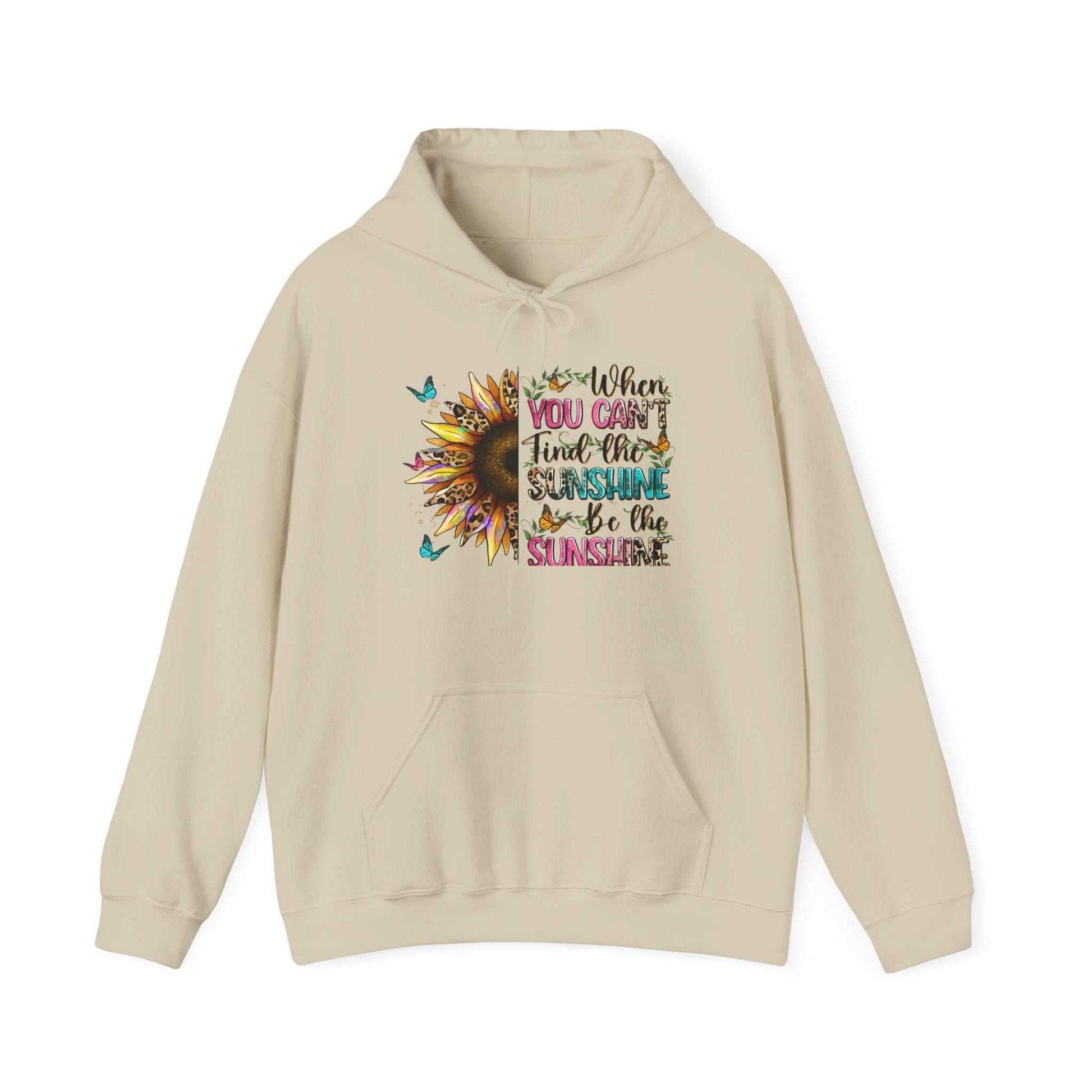Beige sunflower quote hoodie with colorful inspirational text and kangaroo pocket, unisex sweatshirt.