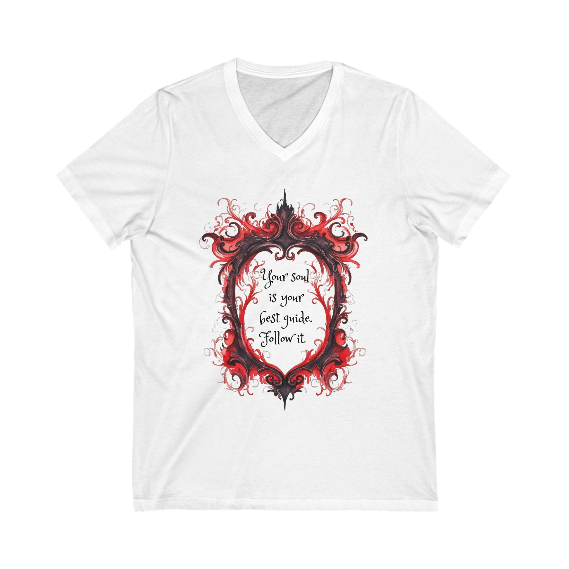 White inspirational V-neck tee with red and black ornate frame and motivational quote "Your soul is your best guide. Follow it."