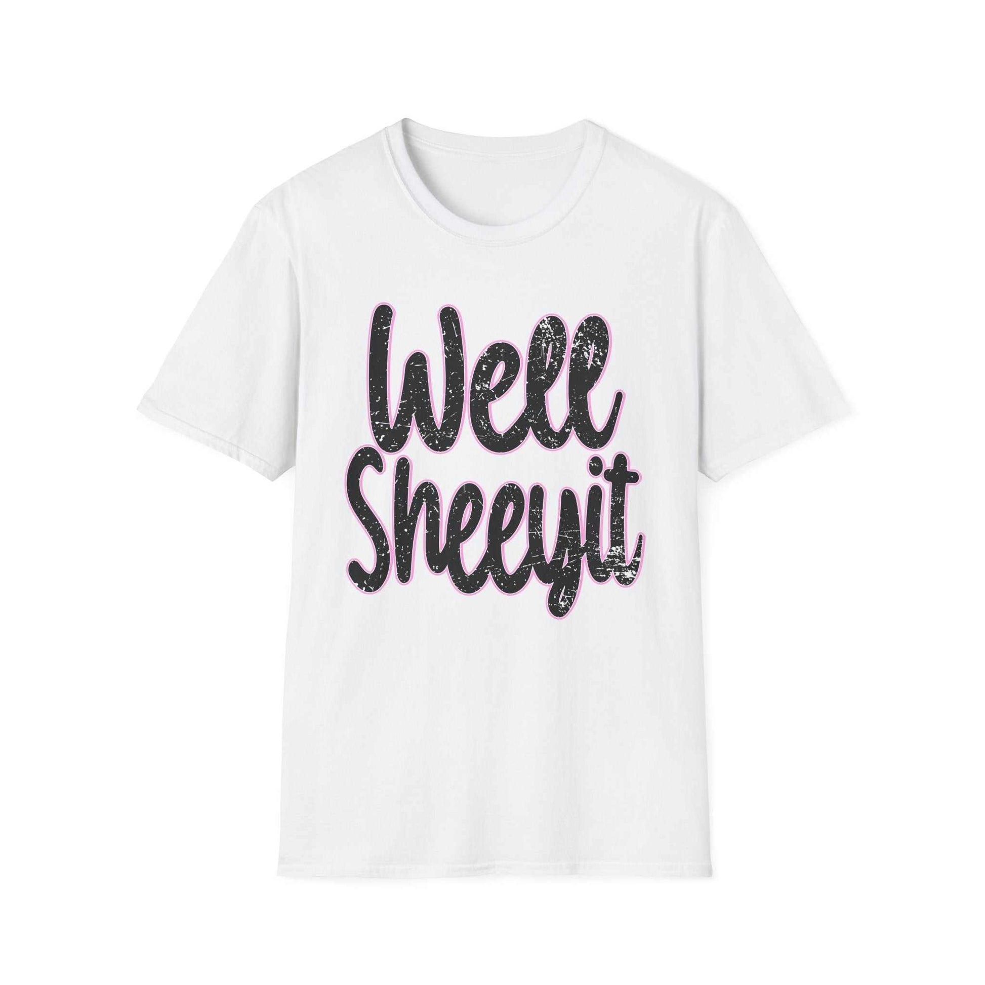 White casual statement tee with funny "Well Sheeyit" quote print, unisex softstyle t-shirt for everyday humor apparel and gift ideas