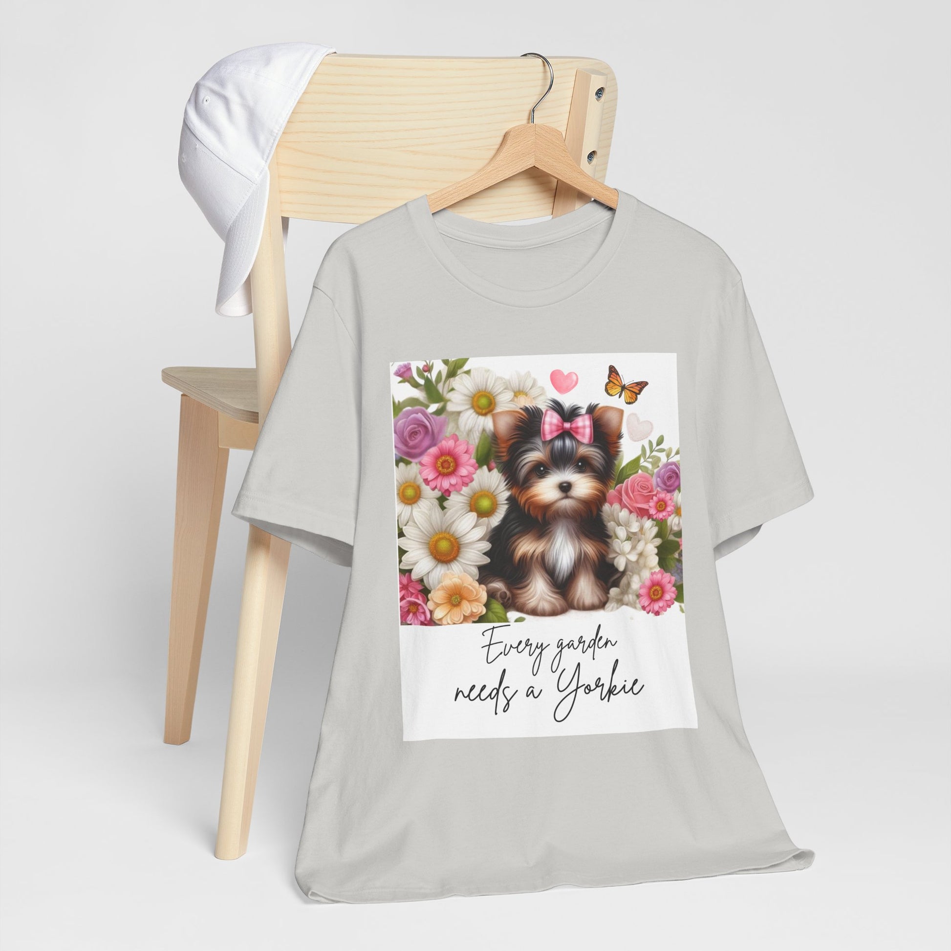 Every Garden Needs a Yorkie Tee Shirt