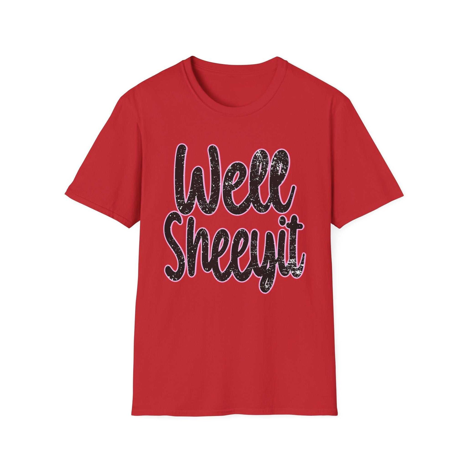 Red casual statement tee with "Well Sheeyit" funny quote in black distressed font, unisex softstyle t-shirt for everyday wear and gifts.