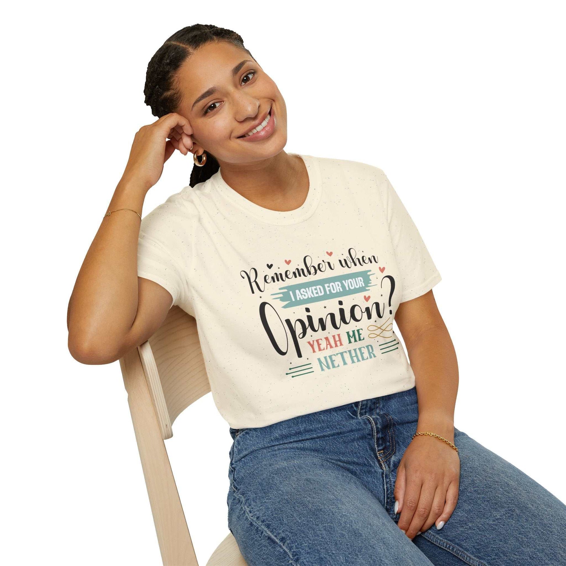 Funny Opinion T-Shirt, Humorous Graphic Tee for Friends