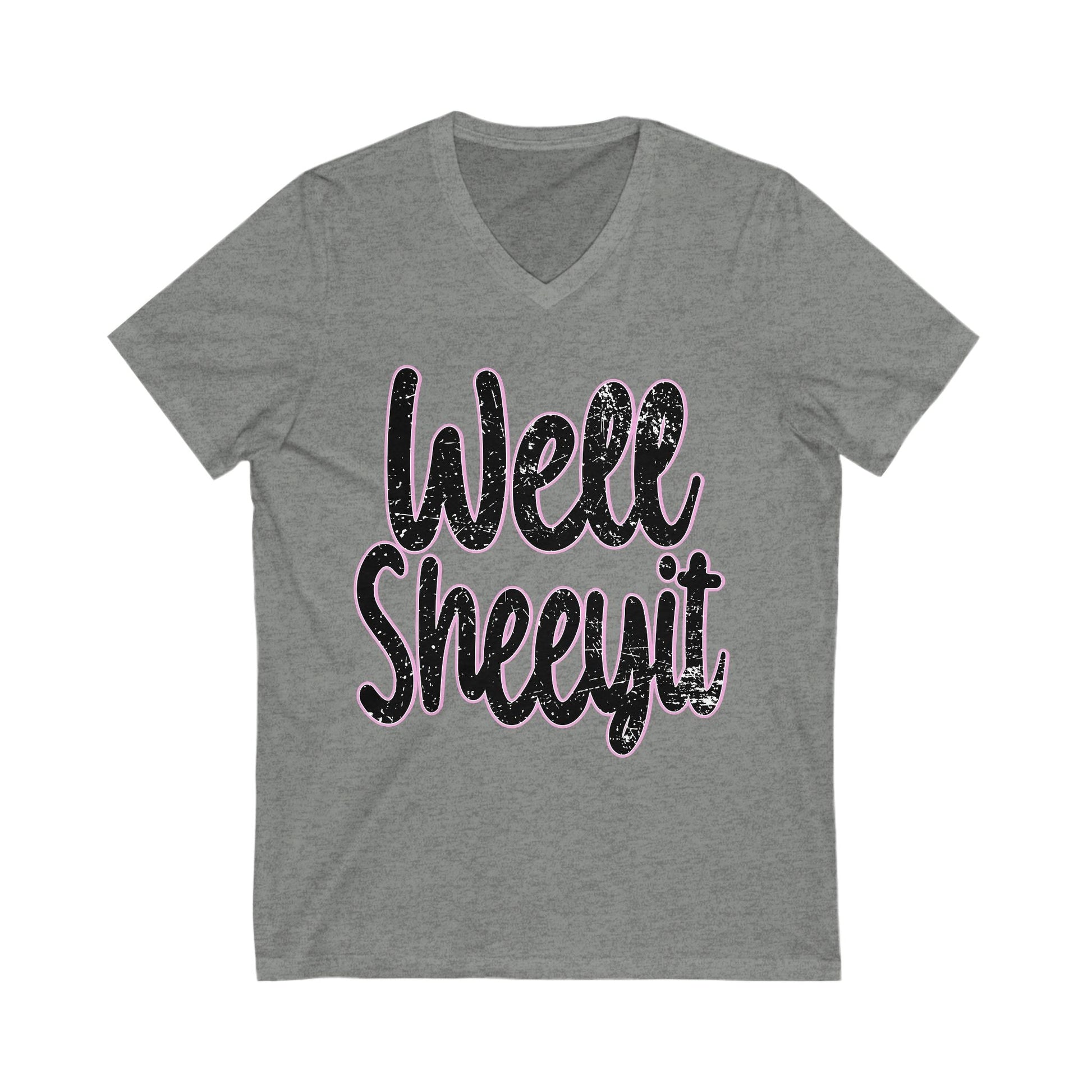 Gray unisex V-neck tee with "Well Sheeyit" printed in bold black distressed lettering