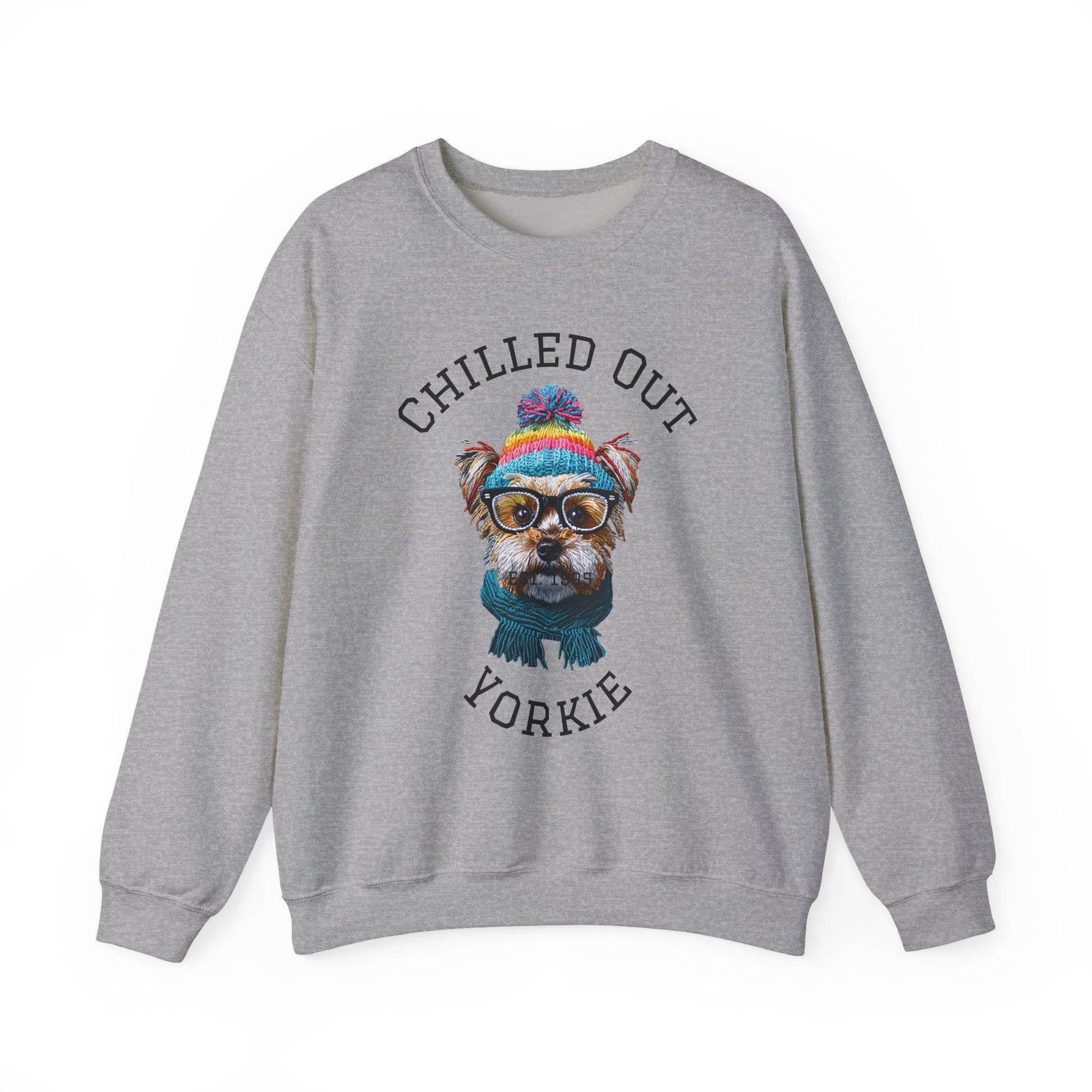 Chilled Out Yorkie Sweatshir