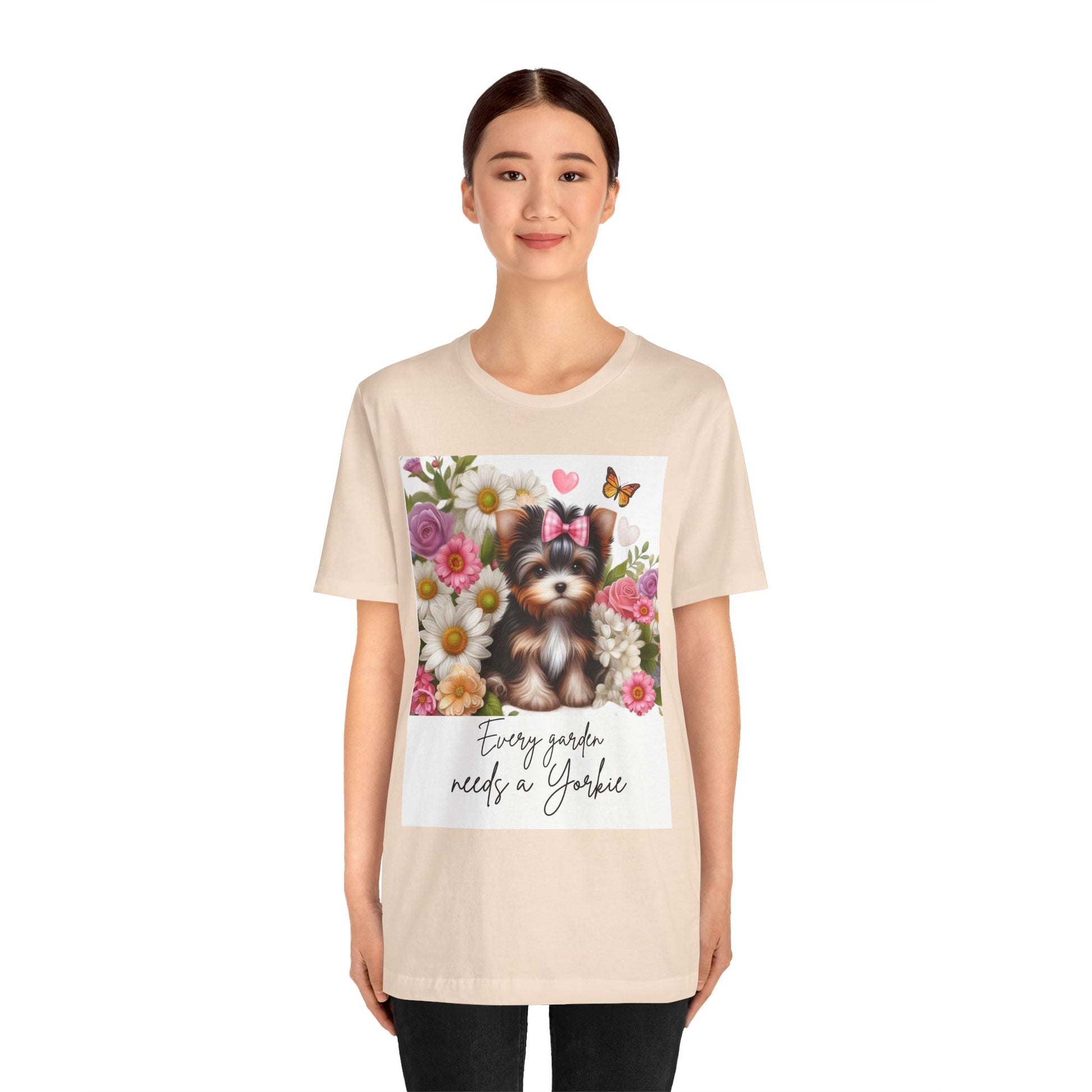 Every Garden Needs a Yorkie Tee Shirt