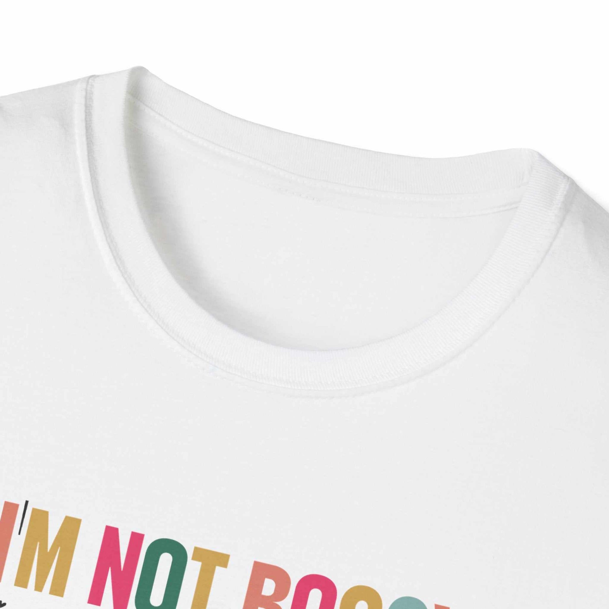 I'm Not Bossy T-Shirt, Casual Tee