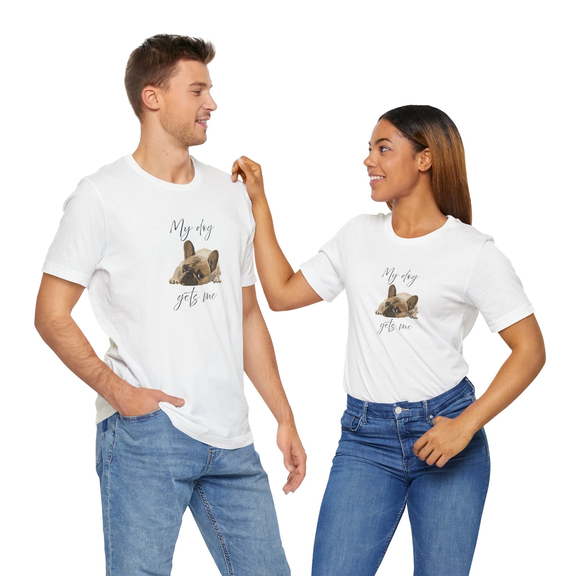 Cute tee proving dogs get us better than people—Frenchie-approved wisdom included!