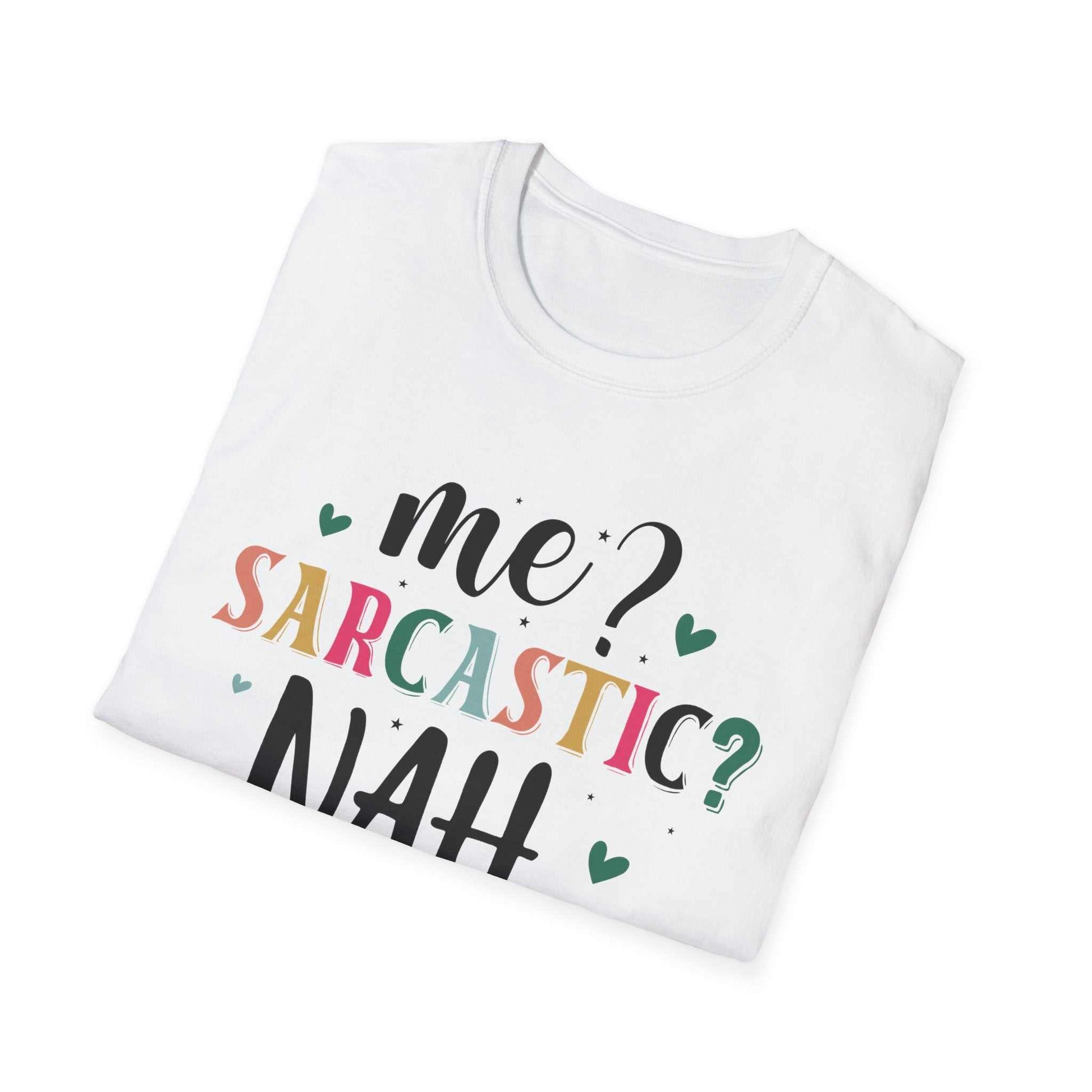 Sarcastic Humor Unisex Softstyle T-Shirt