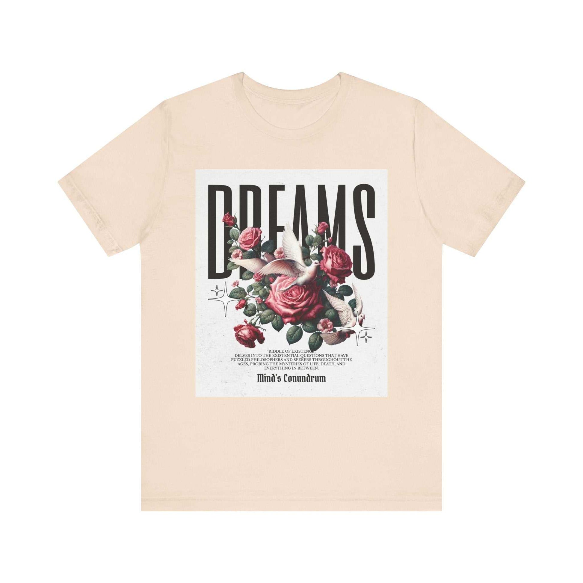 Unisex beige Dreams Floral Tee with bold typography and red rose graphic design on front