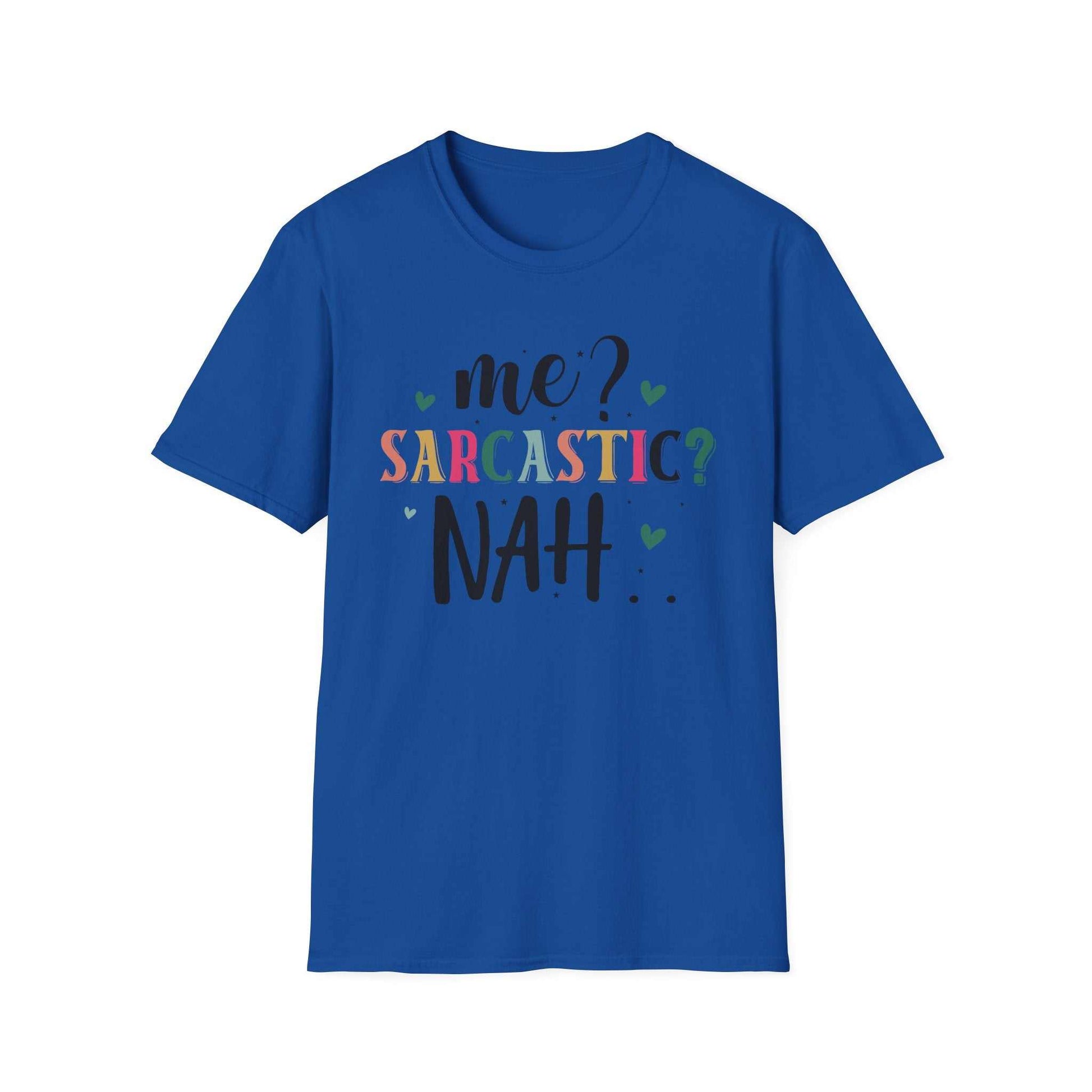 Sarcastic Humor Unisex Softstyle T-Shirt