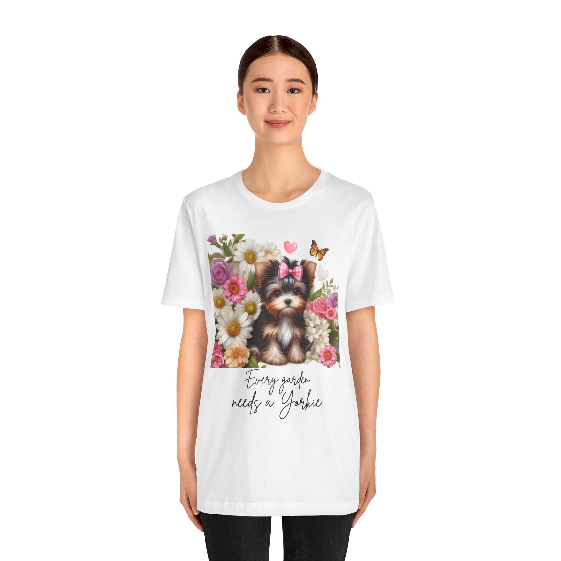 Every Garden Needs a Yorkie Tee Shirt