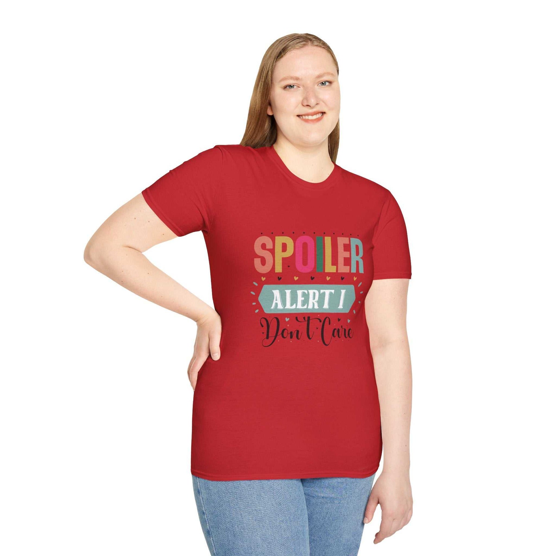 Spoiler Alert I Don't Care Unisex T-Shirt