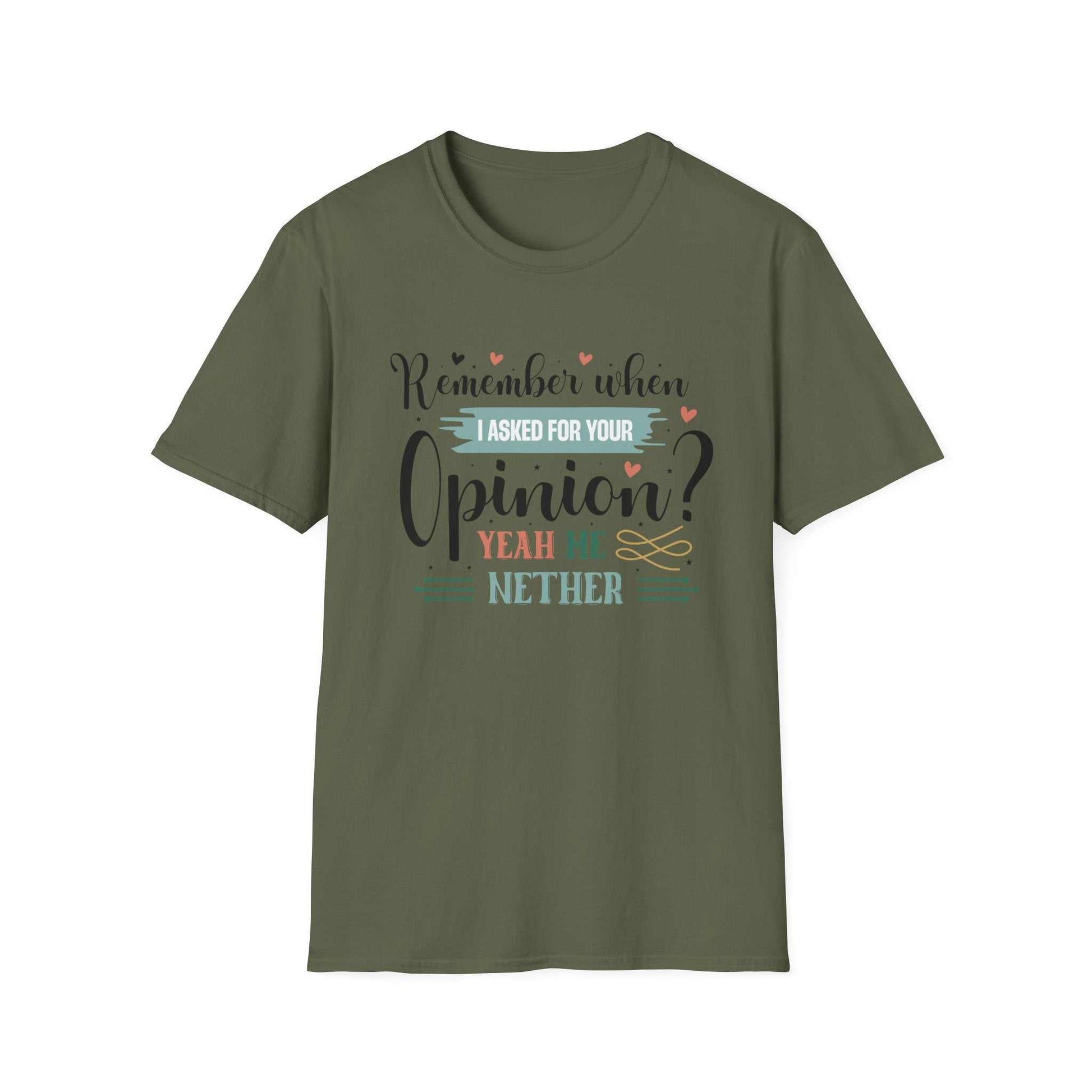 Funny Opinion T-Shirt, Humorous Graphic Tee for Friends
