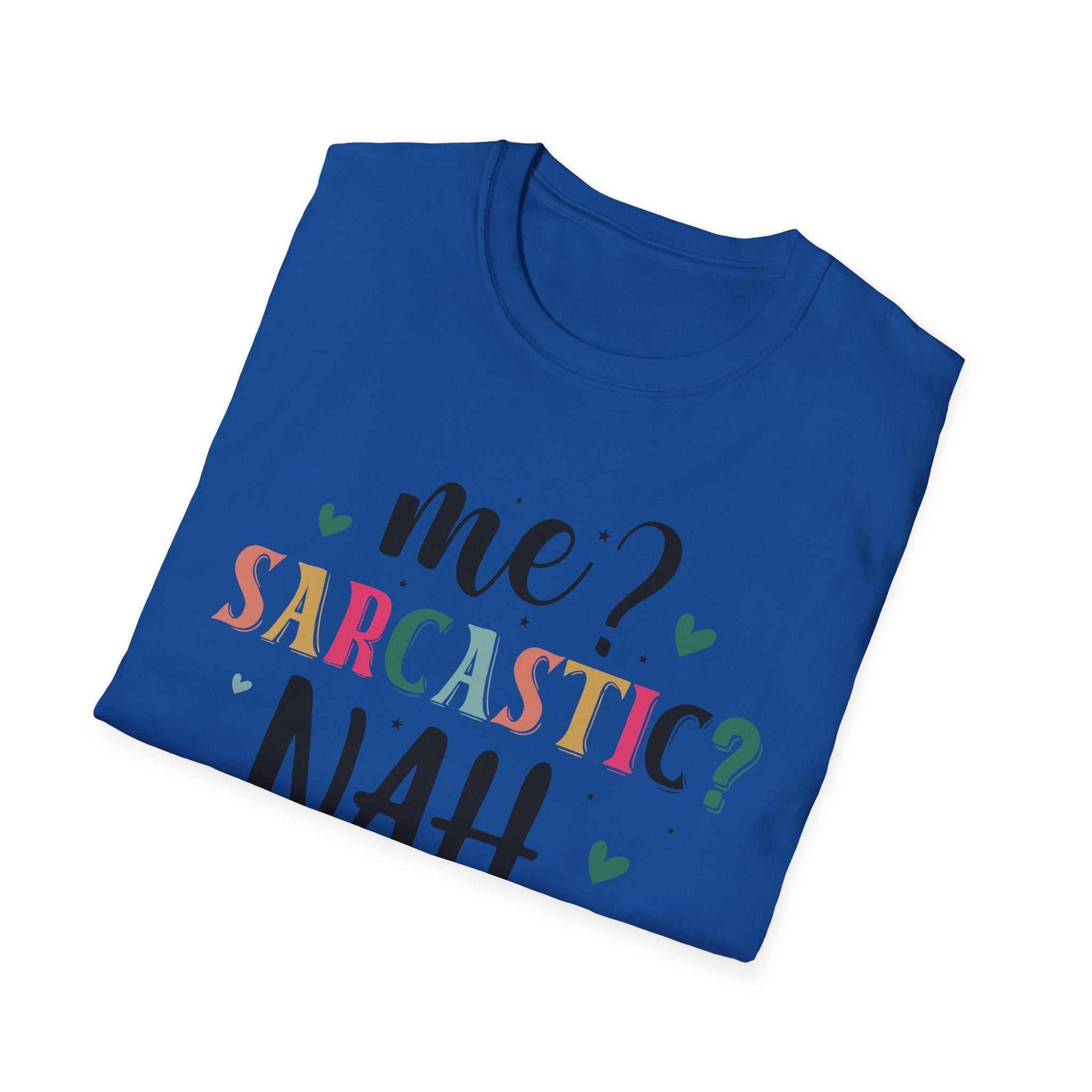 Sarcastic Humor Unisex Softstyle T-Shirt