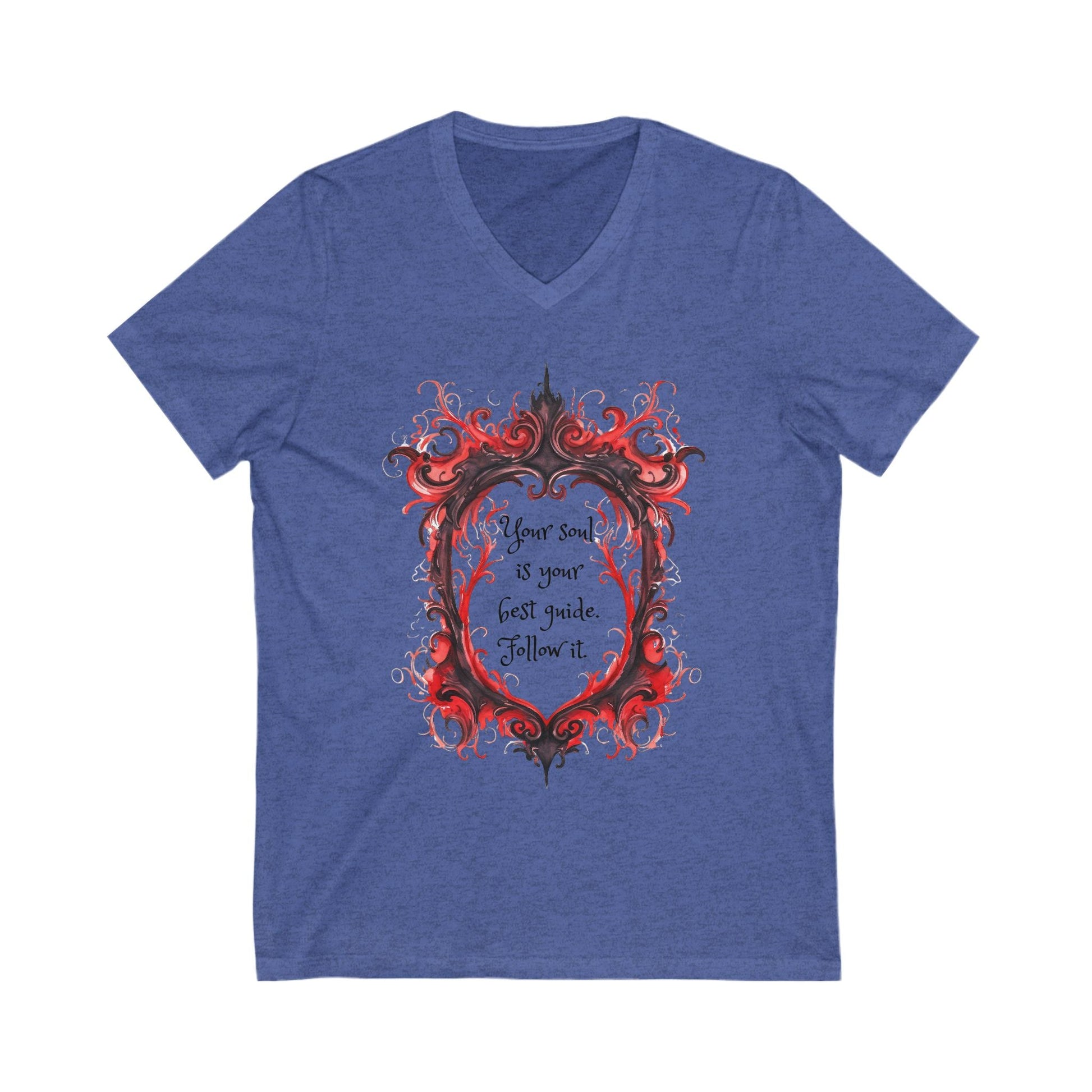Blue unisex V-neck tee with red and black ornate frame featuring the inspirational quote "Your soul is your best guide Follow it"