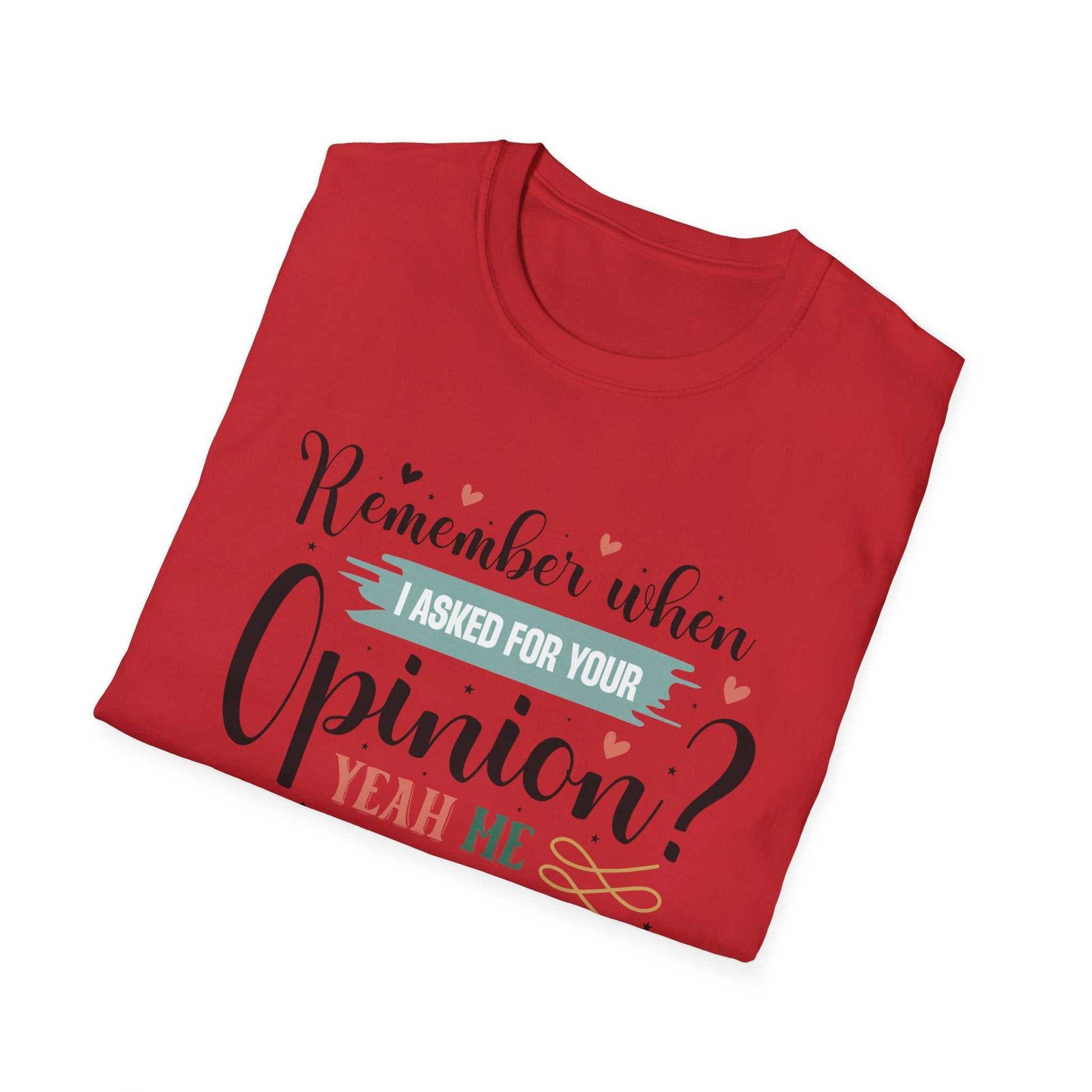 Funny Opinion T-Shirt, Humorous Graphic Tee for Friends