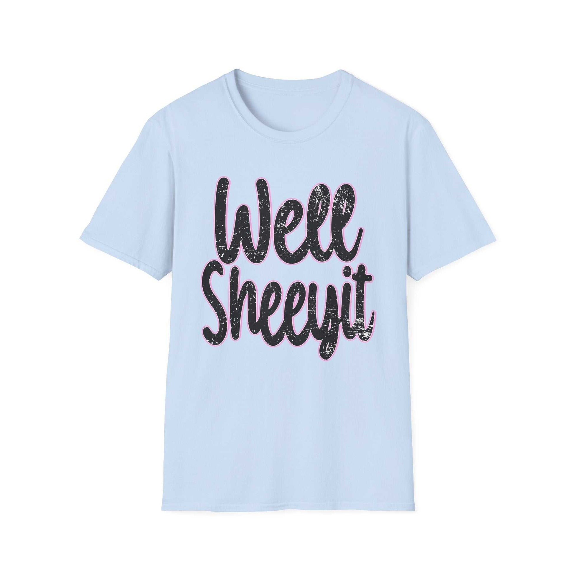 Light blue casual statement tee with "Well Sheeyit" funny quote printed in black text.