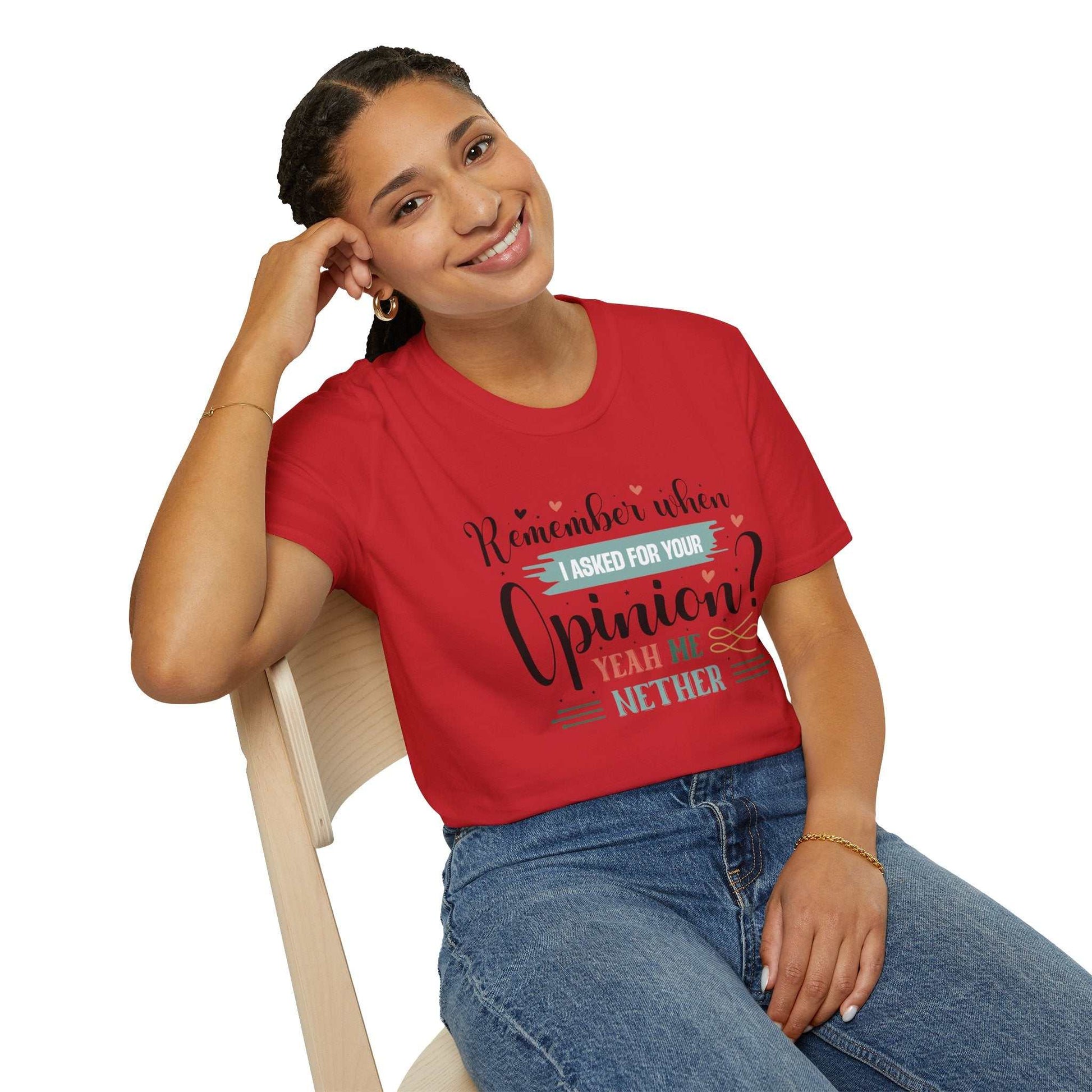 Funny Opinion T-Shirt, Humorous Graphic Tee for Friends
