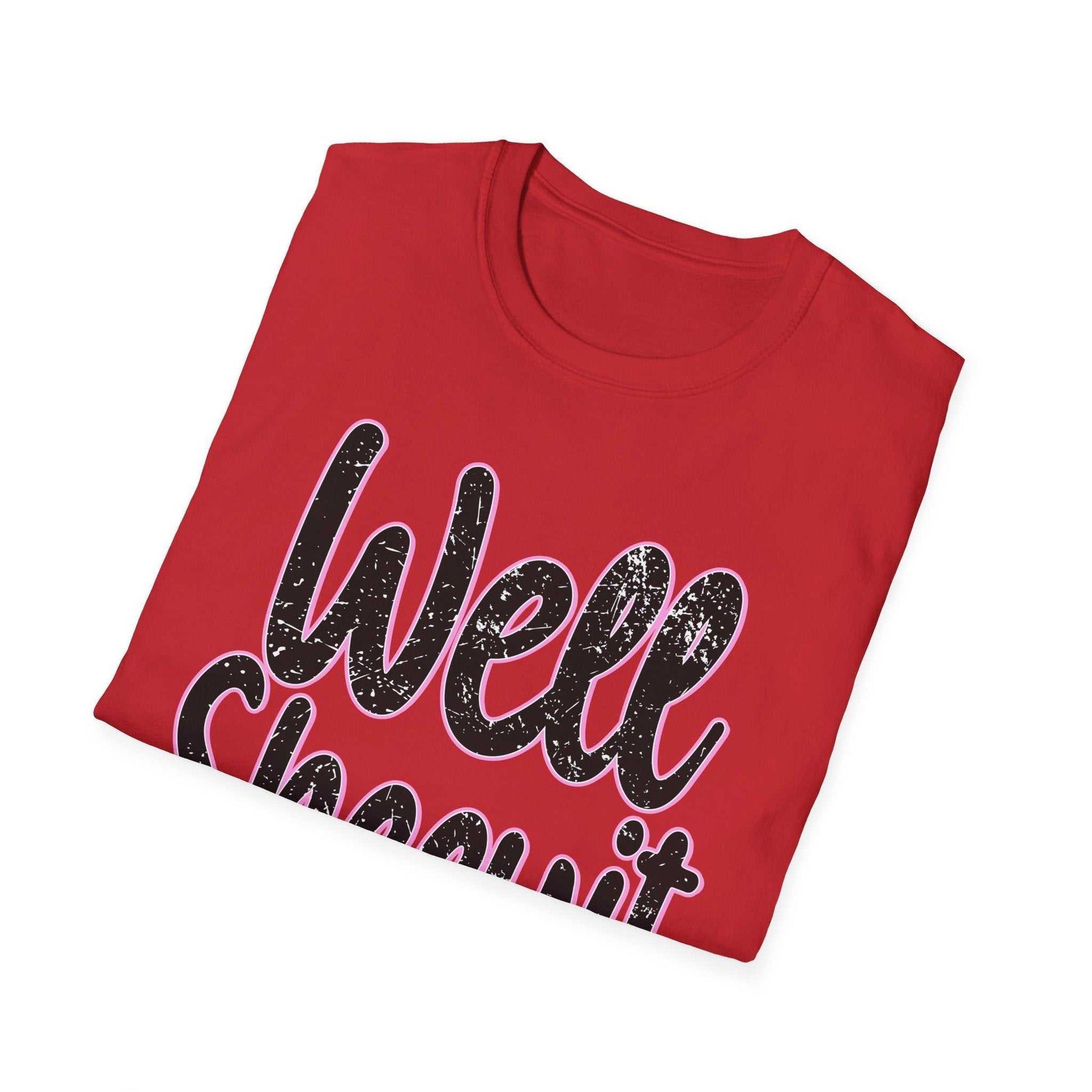 Red casual statement tee with "Well Sheeyit" funny quote in black distressed font, unisex softstyle cotton t-shirt for everyday humor apparel and gift for friends